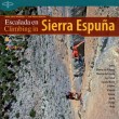 Escaladas en Sierra Espuña - Selección de zonas de la Sierra de Espuña. Vías sobre fotografía y dibujo. Buena calidad e información amplia. Idioma: Castellano e inglés.