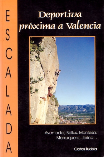 Escalada Deportiva Próxima a Valencia - Como su nombre indica, esta guía recopila varias escuelas próximas a Valencia. Los croquis están dibujados en blanco y negro 