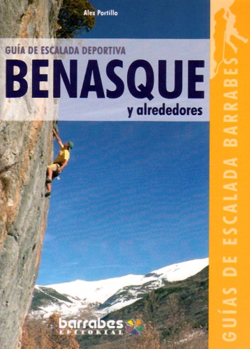 Guía de escalada deportiva en Benasque y alrededores  - Guía de escalada deportiva en Benasque y alrededores. Vías dibujadas sobre fotografías en blanco y negro. Información general: completa. Idioma: castellano.