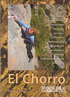 El Chorro - Guía de escalada de El Chorro en inglés, castellano y alemán con detallada información de alojamientos, accesos, cómo llegar, el tiempo, con mapas que nos ayudarán a llegar a los sectores, y reseñas y símbolos que nos van a mostrar las vías. La guía dispone de numerosas fotografías y croquis en color y multitud de datos actualizados.. También incluye los sectores de Frontales, Escalera Árabe, Las Encantadas, The Gorge, Los Cotos, El Polvorín, y Makinodromo. Así como, también se reseñan las escuelas próximas de Mijas, Turón, Desplomilandia, Valle de Abdalajis, El Torcal, Villanueva de Cauche, Archidona, y Loja.